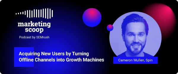 Acquiring New Users by Turning Offline Channels into Growth Machines